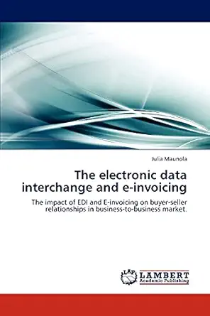 the electronic data interchange and e invoicing the impact of edi and e invoicing on buyer seller