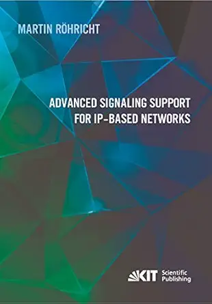 advanced signaling support for ip based networks 1st edition martin roehricht 373150037x, 978-3731500377