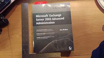 microsoft exchange server 2003 advanced administration 1st edition jim mcbee 0470038519, 978-0470038512