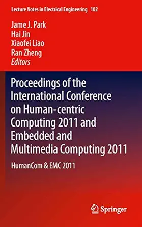 proceedings of the international conference on human centric computing 2011 and embedded and multimedia