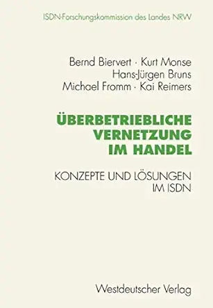 a berbetriebliche vernetzung im handel konzepte und la sungen im isdn 1st edition bernd biervert ,kurt monse