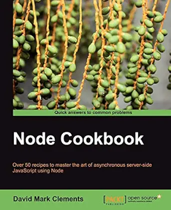 node cookbook 1st edition david mark clements 1849517185, 978-1849517188