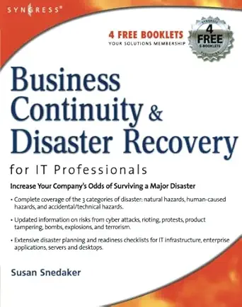 business continuity and disaster recovery planning for it professionals 1st edition susan snedaker