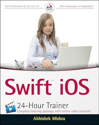 swift ios 24 hour trainer 1st edition abhishek mishra 1119073553, 978-1119073550