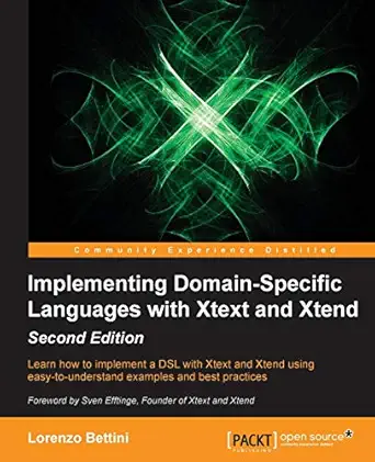 implementing domain specific languages with xtext and xtend 1st edition lorenzo bettini 1786464969,