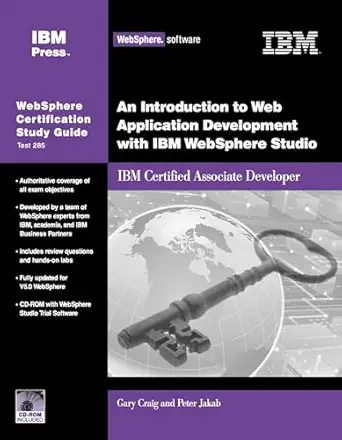 an introduction to web application development with ibm websphere studio ibm certified associate developer