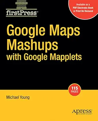google maps mashups with google mapplets 1st edition michael young 143020995x, 978-1430209959