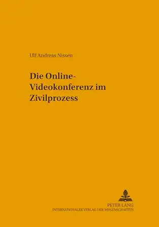 die online videokonferenz im zivilprozess 1st edition ulf andreas nissen 3631522479, 978-3631522479