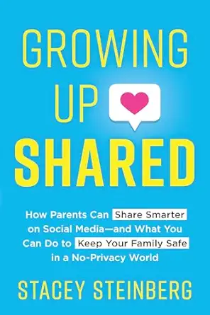 growing up shared how parents can share smarter on social mediaa and what you can do to keep your family safe