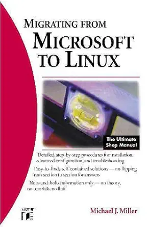 migrating from microsoft to linux 1st edition michael joseph miller 0764547089, 978-0764547089