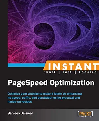 instant pagespeed optimization 1st edition sanjeev jaiswal 1849697329, 978-1849697323