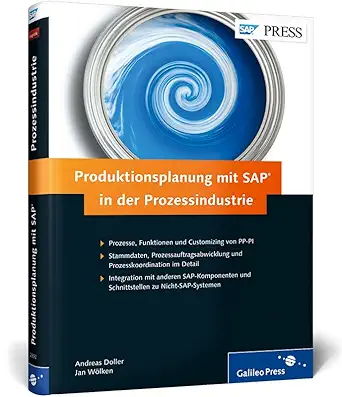 produktionsplanung mit sap in der prozessindustrie prozesse funktionen customizing von pp pi 1st edition