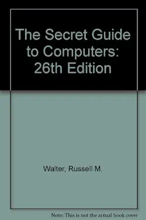 the secret guide to computers 1st edition russell m walter 093915126x, 978-0939151264