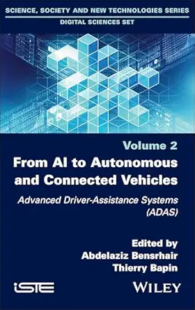 from ai to autonomous and connected vehicles advanced driver assistance systems 1st edition abdelaziz