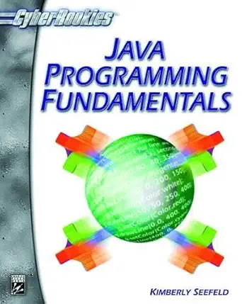 java programming fundamentals 1st edition kimberly seefeld 1584502215, 978-1584502210