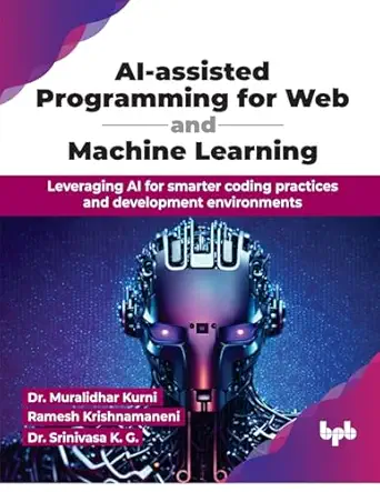 ai assisted programming for web and machine learning leveraging ai for smarter coding practices and