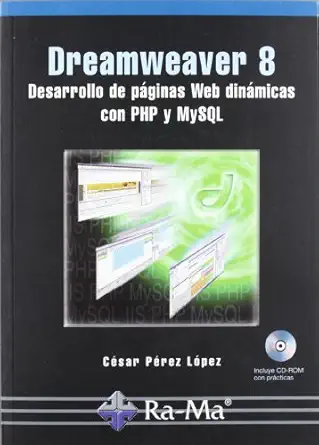 dreamweaver 8 desarrollo de pa ginas web dina micas con php y mysql 1st edition ca c sar pa c rez la pez