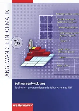 softwareentwicklung scha 1/4lerbuch strukturiert programmieren mit robot karol und php 1st edition unknown