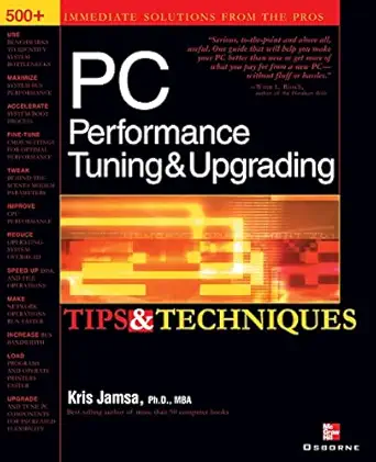 pc performance tuning and upgrading tips and techniques 1st edition kris jamsa dr 0072193786, 978-0072193787