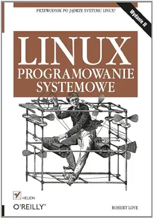 linux programowanie systemowe 1st edition robert love 8324682856, 978-8324682850
