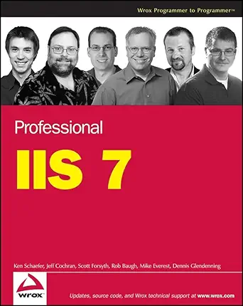 professional iis 7 1st edition kenneth schaefer ,jeff cochran ,scott forsyth ,rob baugh ,mike everest ,dennis