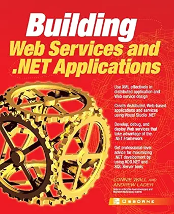 building web services and net applications 1st edition andrew lader ,lonnie wall 0072130474, 978-0072130478