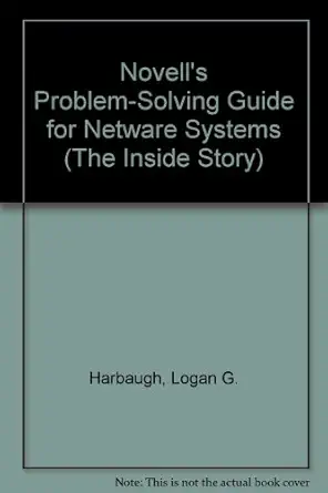 novells problem solving guide for netware systems 1st edition logan g harbaugh 0782111246, 978-0782111248