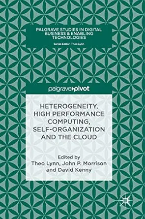 heterogeneity high performance computing self organization and the cloud 1st edition theo lynn ,john p
