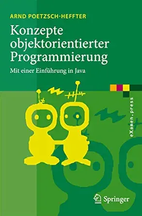 konzepte objektorientierter programmierung mit einer einfa 1/4hrung in java 1st edition arnd poetzsch heffter