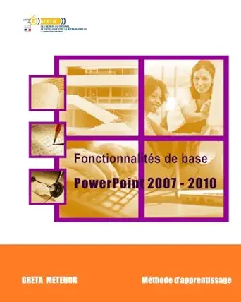 fonctionnalitas de base powerpoint 2007 2010 1st edition greta metehor 1495483045, 978-1495483042