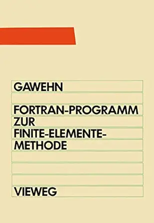 fortran iv/77 programm zur finite elemente methode ein fem programm fa 1/4r die elemente stab balken und