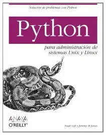 python para administracia n de sistemas unix y linux 1st edition noah gift ,jeremy m jones 8441525404,