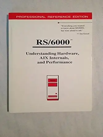 rs/6000 understanding hardware aix internals and performance professional 1st edition aixperts ,llc ,thomas d