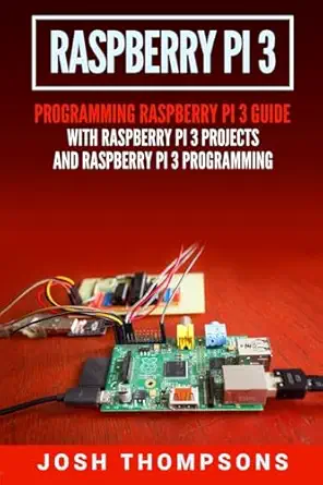 raspberry pi 3 new users programming raspberry pi 3 guide with raspberry pi 3 projects and raspberry pi 3