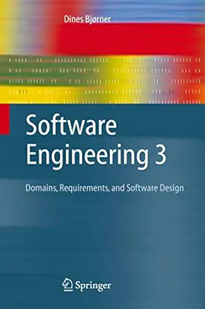 software engineering 3 domains requirements and software design 1st edition dines bja rner 3540211519,