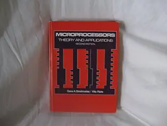 microprocessors theory and applications 1st edition gene a streitmatter 083594378x, 978-0835943789