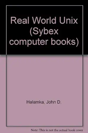 real world unix managing a business with the unix operating system 1st edition john d halamka 0895880938,