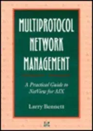 multiprotocol network management a practical guide to netview for aix 1st edition larry bennett 0077091221,