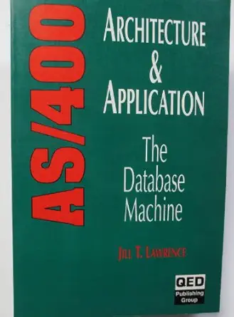 as/400 architecture and application the database machine 1st edition jill lawrence 0894354345, 978-0894354342
