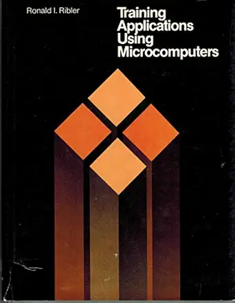 training applications using microcomputers 1st edition ronald i ribler 0835977897, 978-0835977890