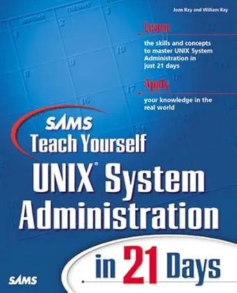 sams teach yourself unix system administration in 21 days 1st edition john ray ,william ray 0672316609,