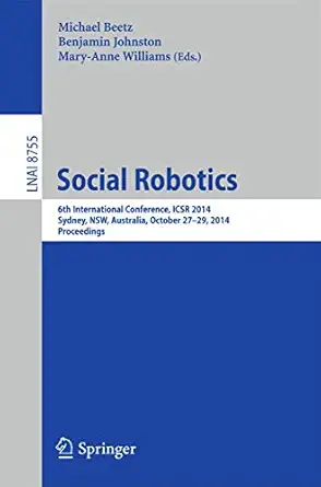 social robotics 6th international conference icsr 2014 sydney nsw australia october 27 29 2014 proceedings