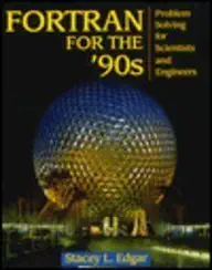 fortran for the 90s problem solving for scientists and engineers 1st edition stacey l edgar 0716782472,