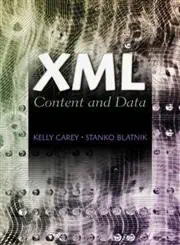 xml content and data 1st edition kelly carey ,stanko blatnik 0130282294, 978-0130282293