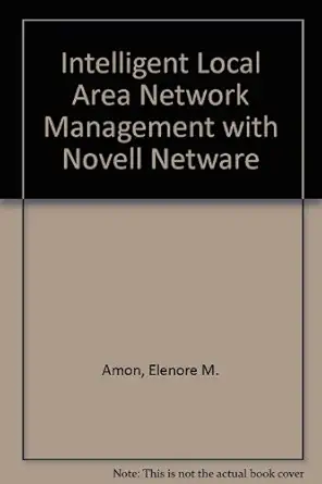 intelligent lan management with novell netware 1st edition elenore m amon ,annette n heatherington ,douglas d