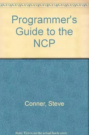 ncp programmers guide to netware core protocol 1st edition steve conner ,diane conner 0929392310,