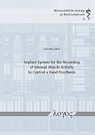 implant system for the recording of internal muscle activity to control a hand prosthesis 1st edition lait