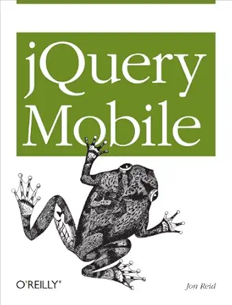 jquery mobile 1st edition jon reid 1449306683, 978-1449306687