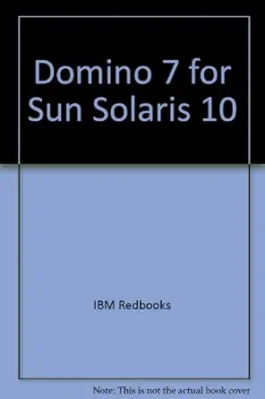 domino 7 for sun solaris 10 1st edition ibm redbooks 0738496065, 978-0738496061