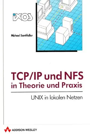 tcp/ip und nfs in theorie und praxis unix in lokalen netzen 1st edition michael santifaller 3893192468,